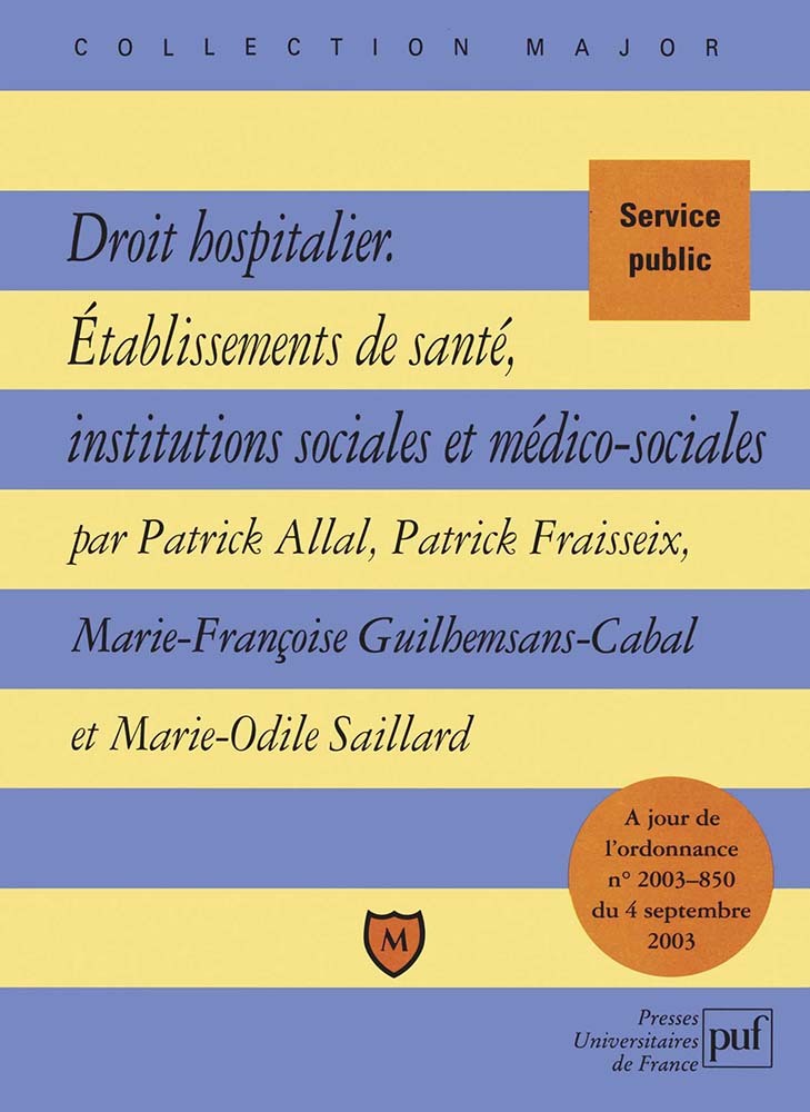Droit hospitalier.Établissements de santé, institutions sociales et médico-sociales
