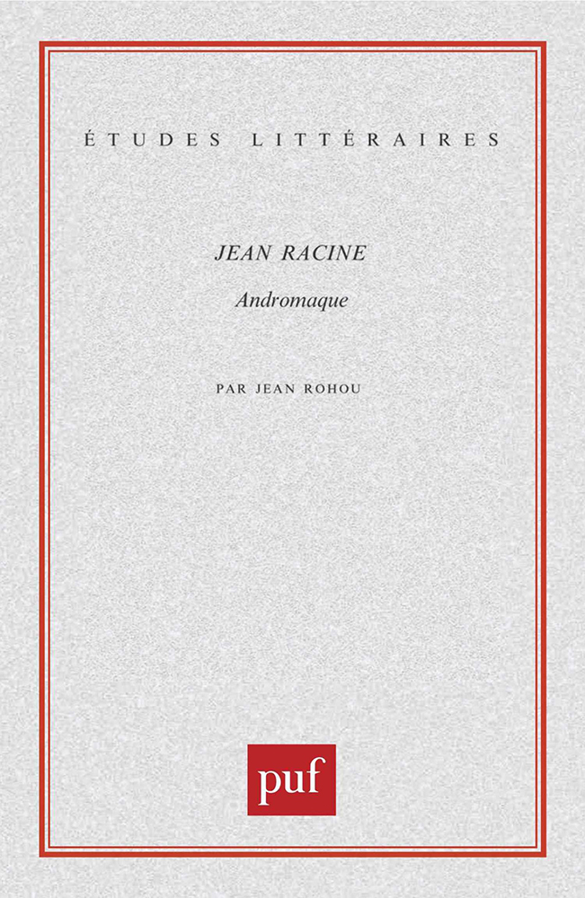Jean Racine. « Andromaque »
