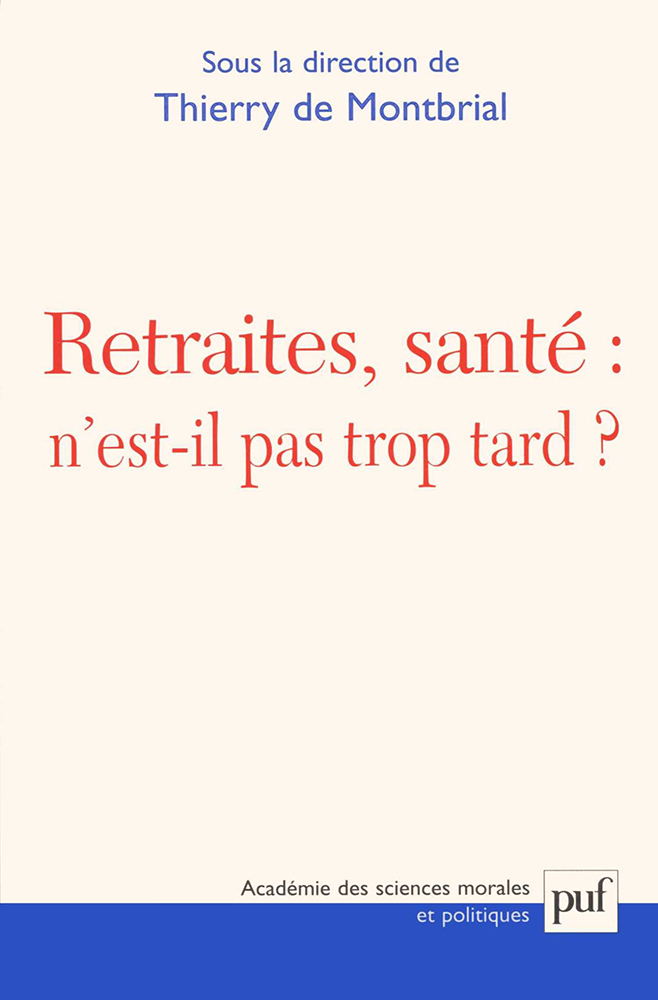 Retraites, santé : n'est-il pas trop tard ?