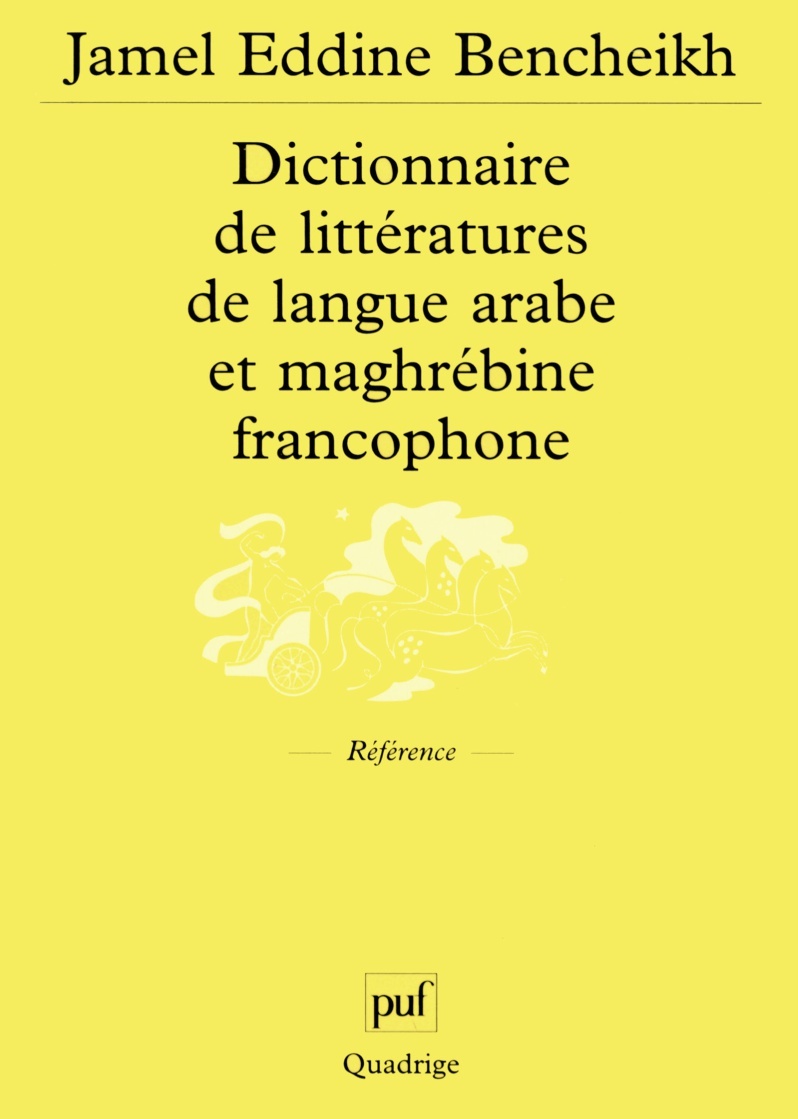 Dictionnaire de littératures de langue arabe et maghrébine francophone
