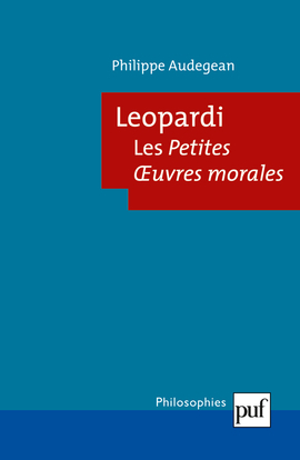 Leopardi. Les Petites oeuvres morales