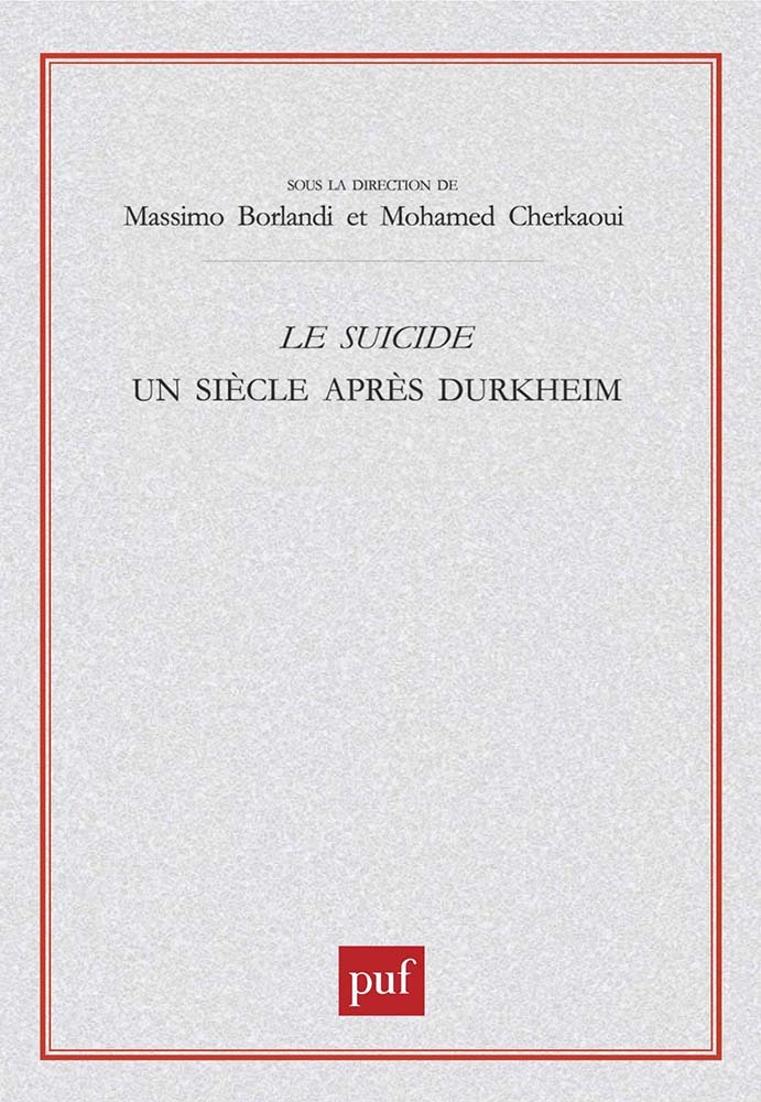 Le suicide. Un siècle après Durkheim