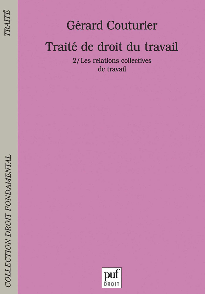 Traité de droit du travail. Tome 2