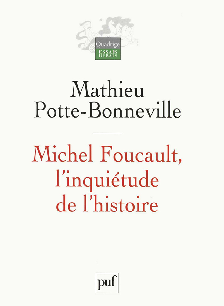 Michel Foucault, l'inquiétude de l'histoire
