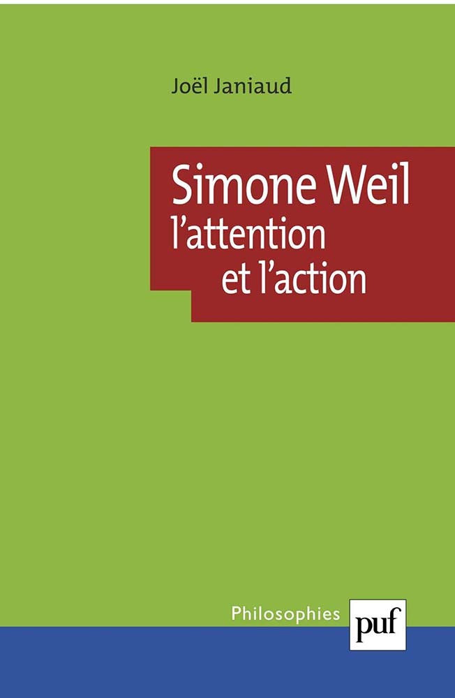 Simone Weil. L'attention et l'action