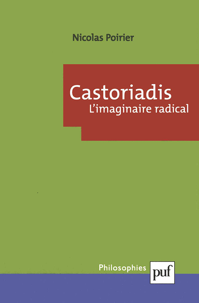 Castoriadis. L'imaginaire radical