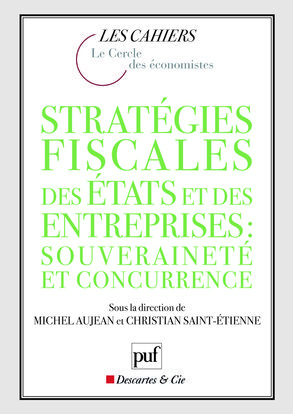 Stratégies fiscales des États et des entreprises : souveraineté et concurrence
