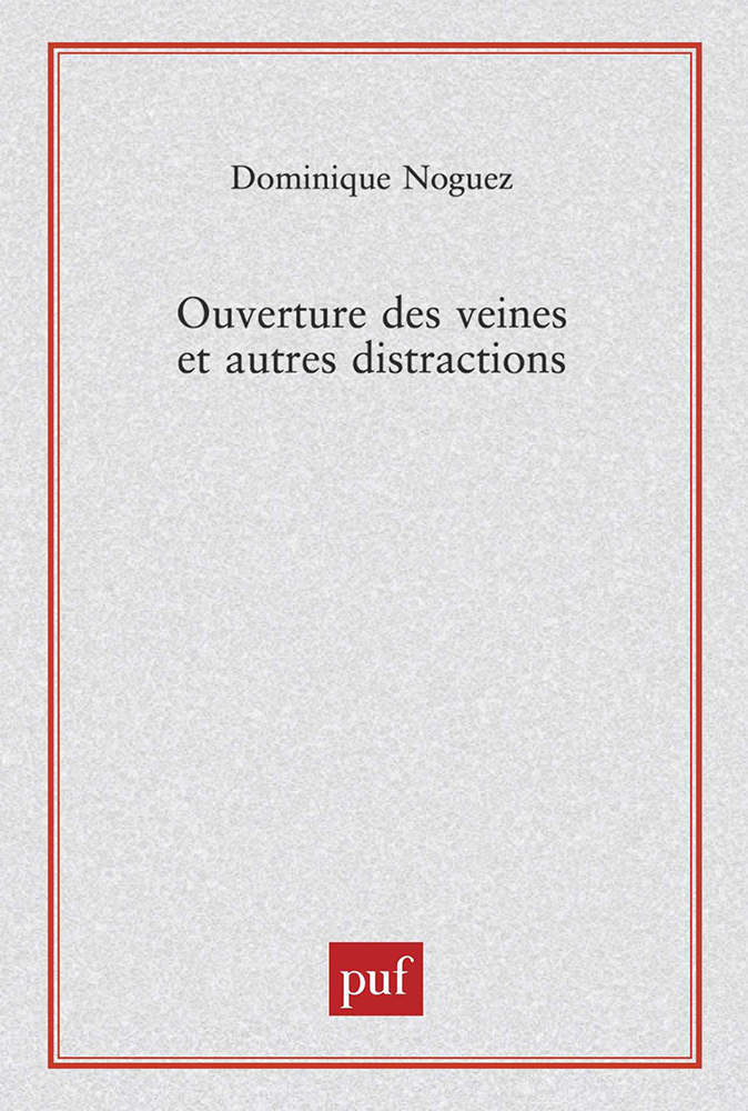 Ouverture des veines et autres distractions