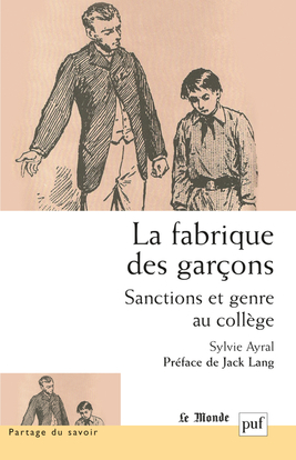 La fabrique des garçons. Sanctions et genre au collège