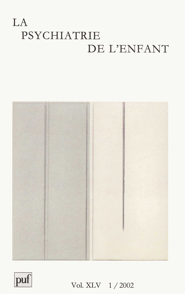 psychiatrie de l'enfant 2002, vol. 45 (1)