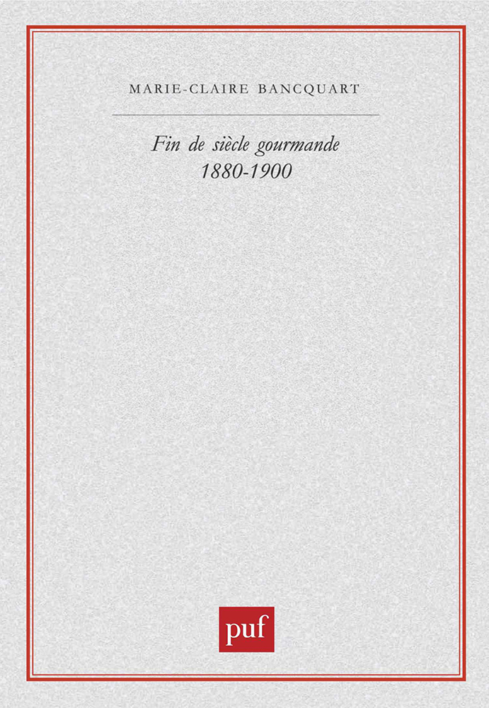 Fin de siècle gourmande, 1880-1900