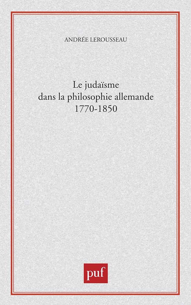 Le judaïsme dans la philosophie allemande, 1770-1850