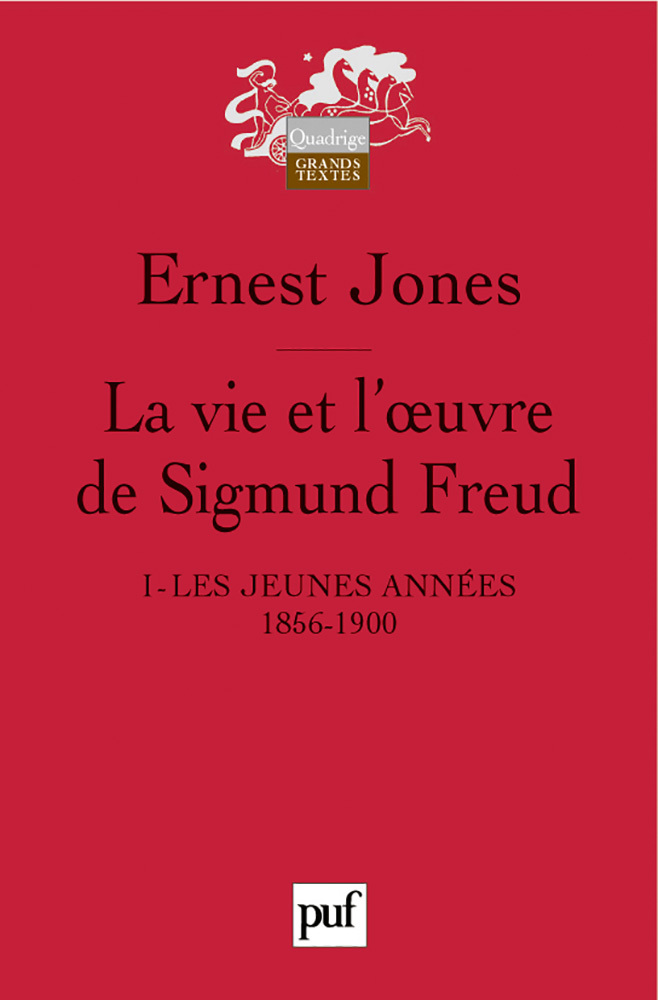 La vie et l'oeuvre de Sigmund Freud. I