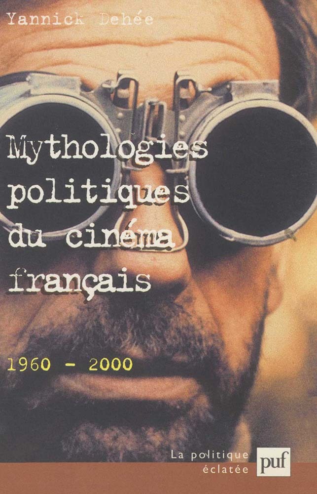 Mythologies politiques du cinéma français (1960-2000)