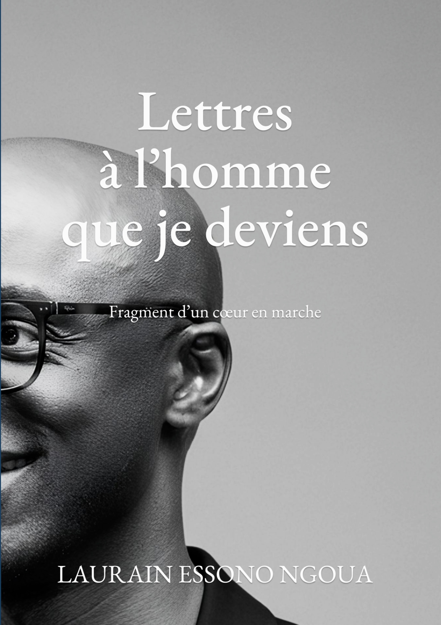 Lettres à l'homme que je deviens