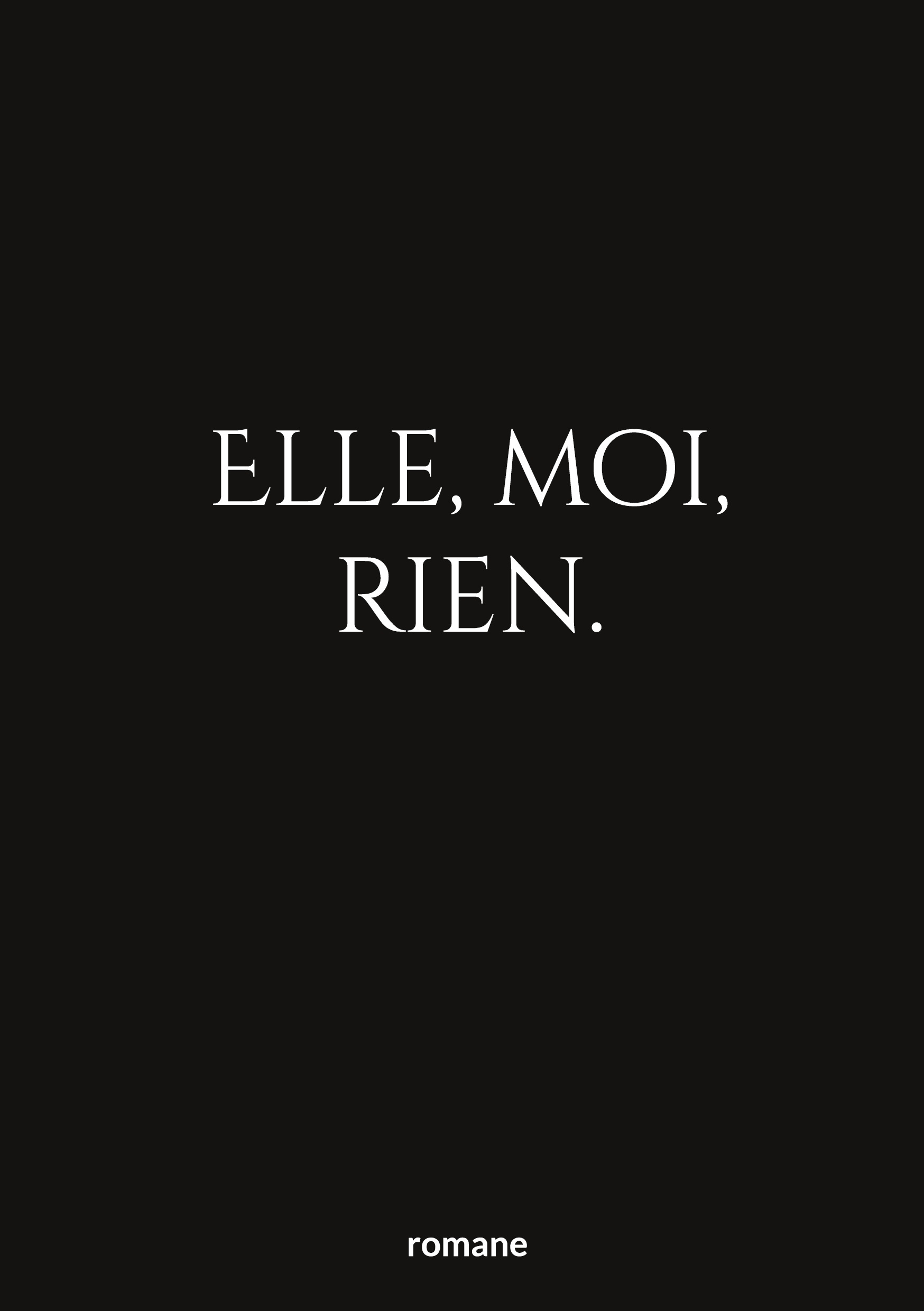 elle, moi, rien.