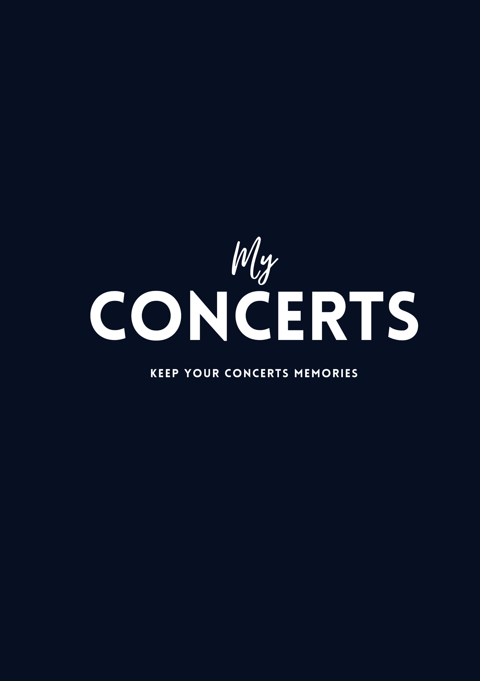 My Concerts:  Keep the Memories of Your Concerts