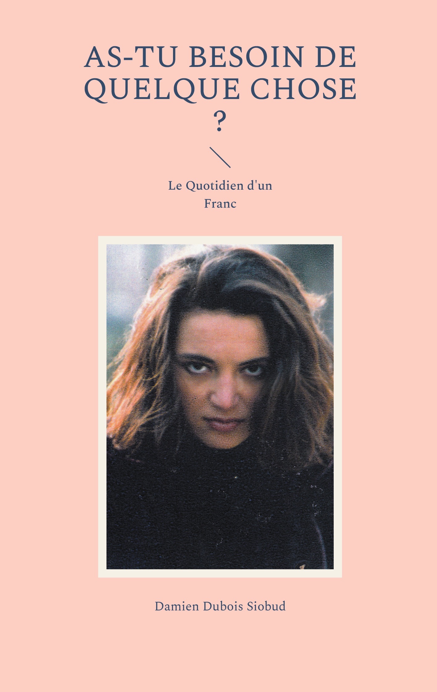 As-tu besoin de quelque chose ?