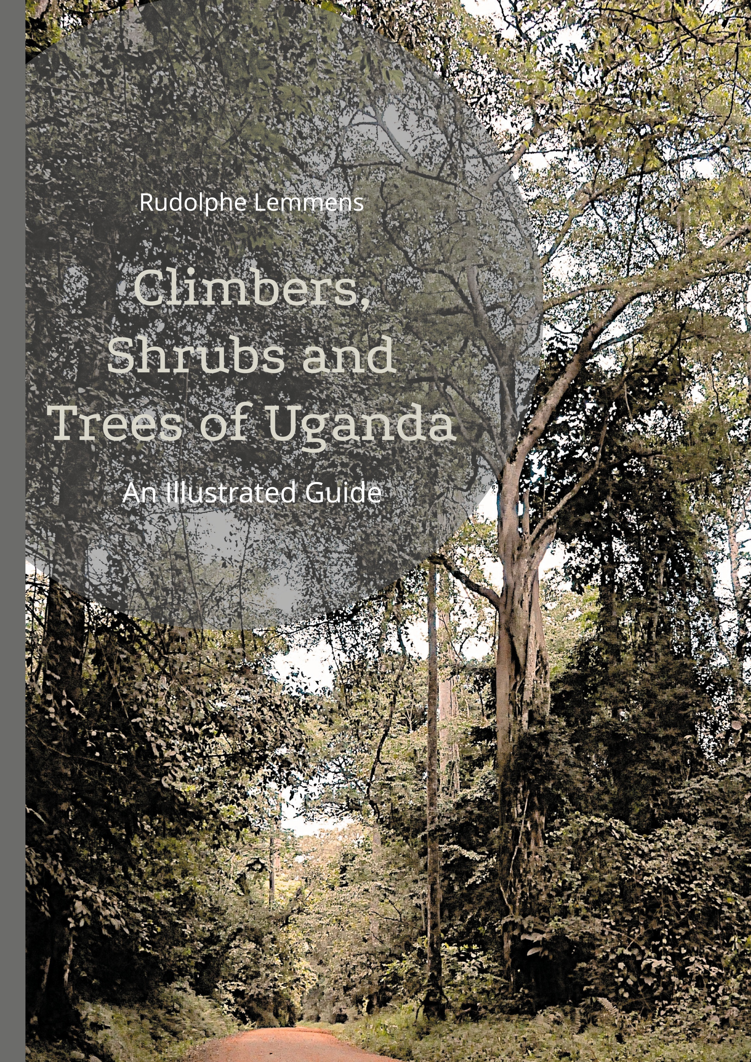 Climbers, Shrubs and Trees of Uganda