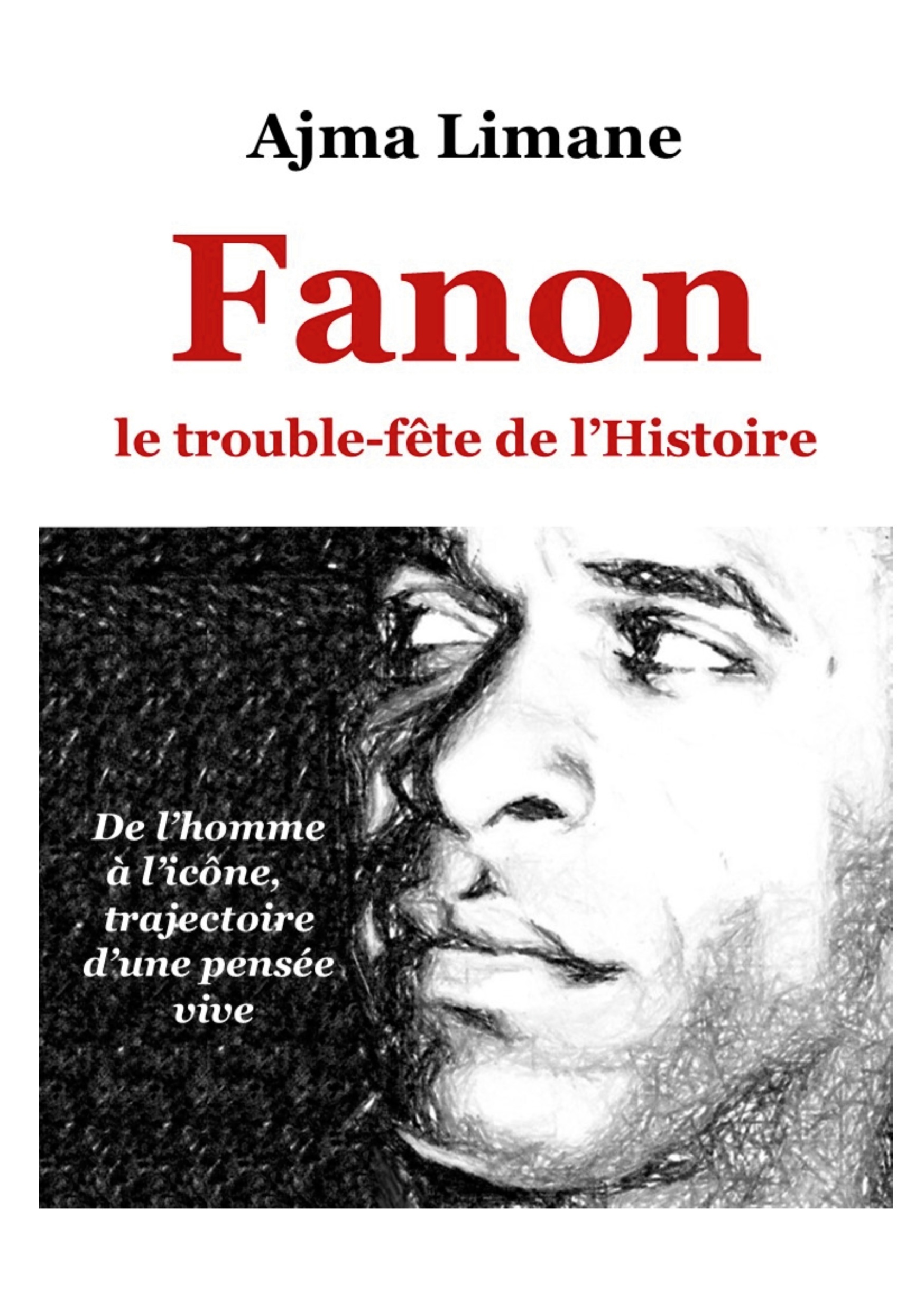 Fanon le trouble fête de l'Histoire