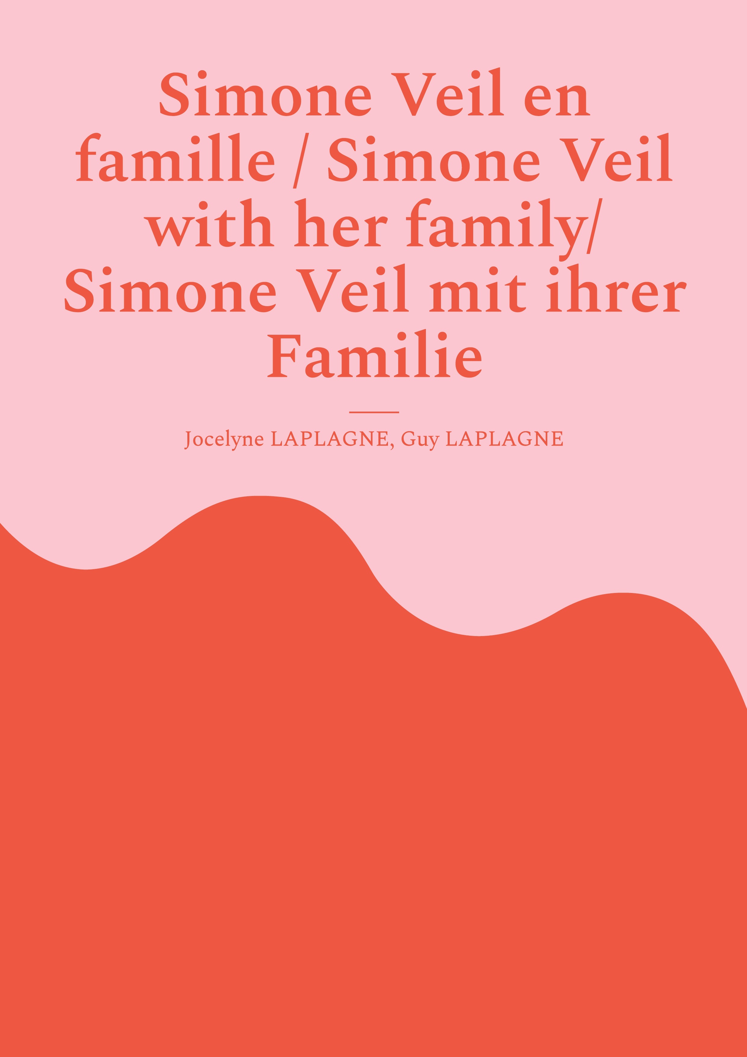 Simone Veil en famille / Simone Veil with her family/ Simone Veil mit ihrer Familie
