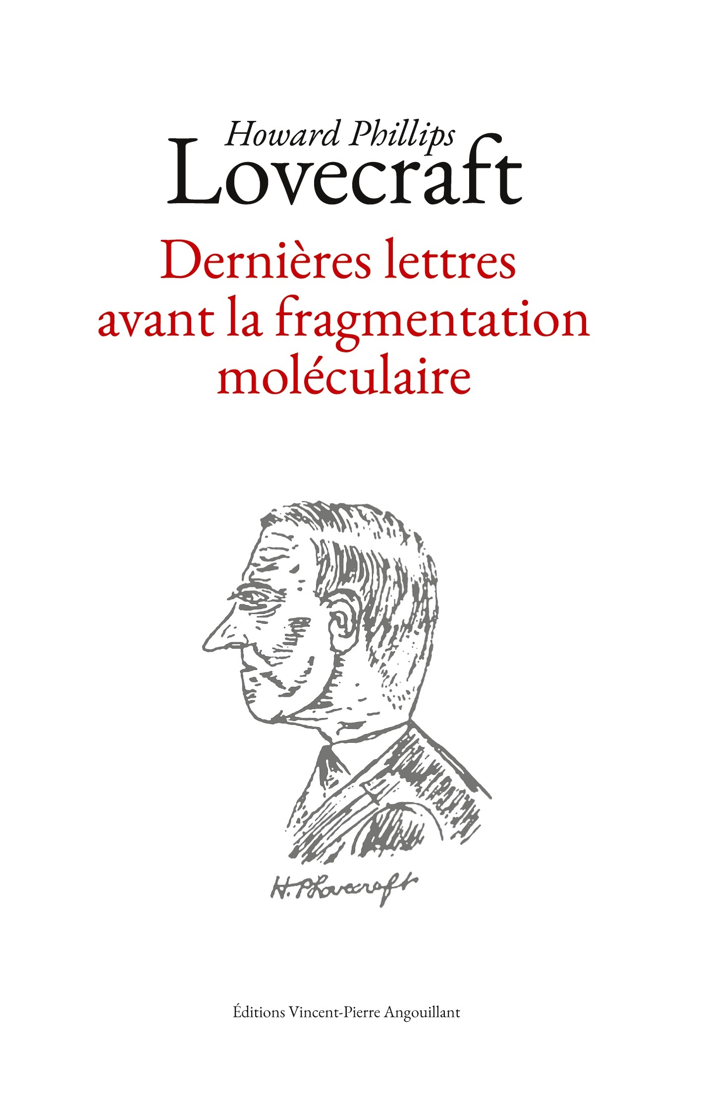 Dernières lettres avant la fragmentation moléculaire
