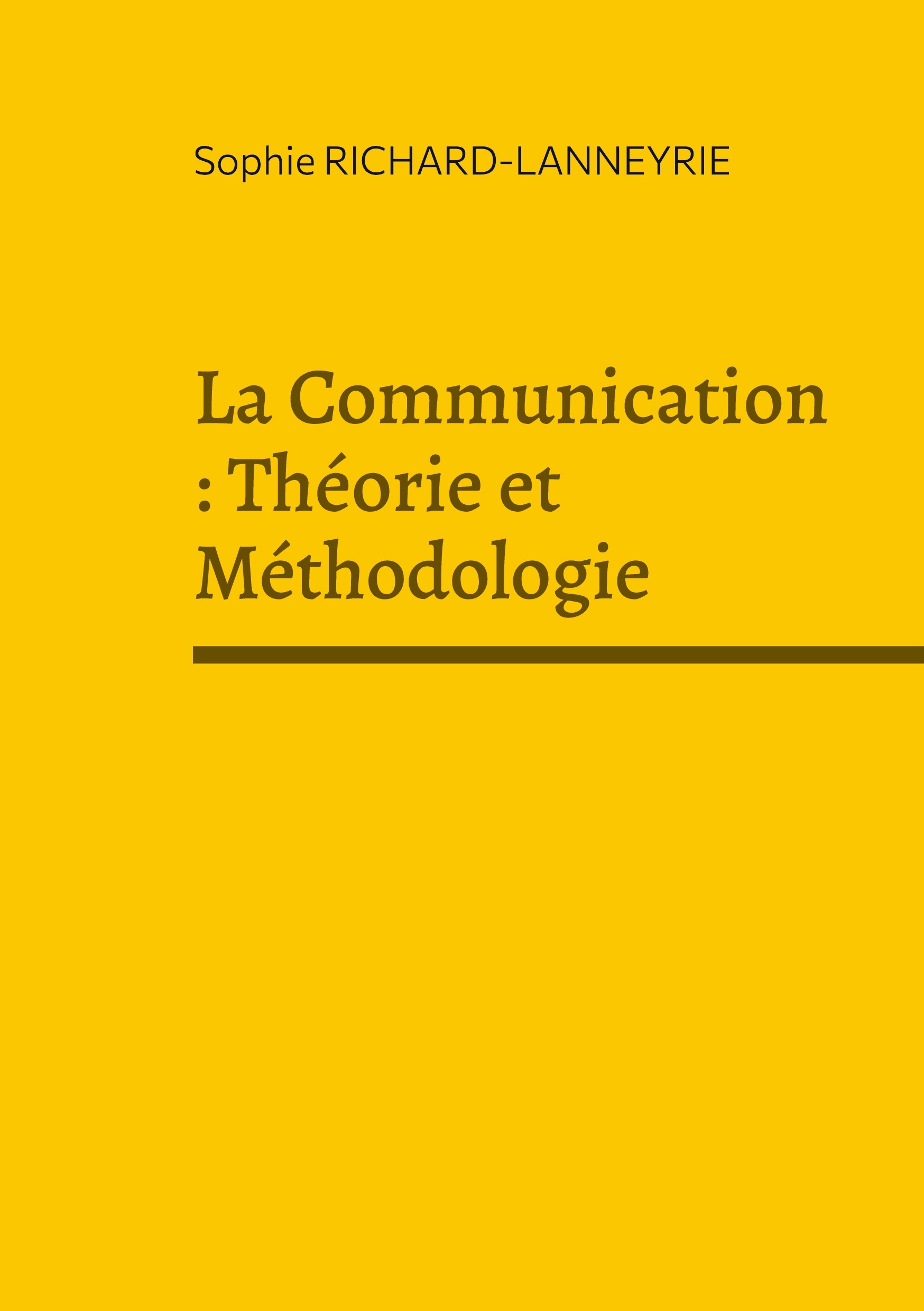 La Communication : Théorie et Méthodologie