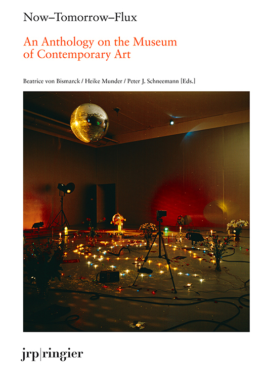 Now-Tomorrow-Flux - An Anthology on the Museum of Contemporary Art