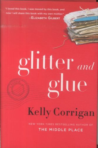 Glitter and Glue: A Memoir
