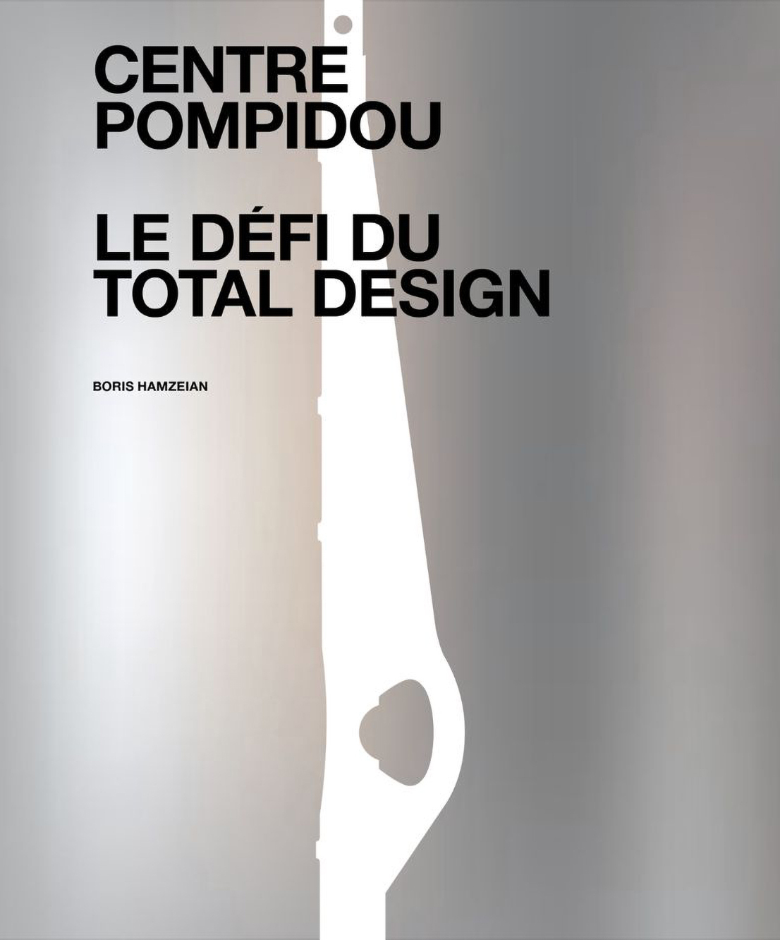 Centre Pompidou. Le défi du total Design