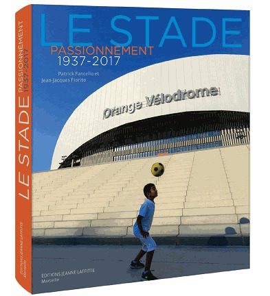 Le stade passionnément - 1937-2017