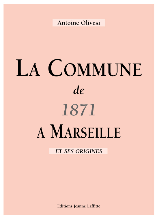 La Commune de 1871 à Marseille et ses origines