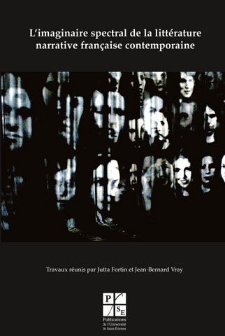 Imaginaire spectral de la littérature française contemporaine