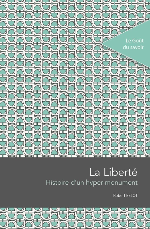 La liberté : histoire d'un hyper monument