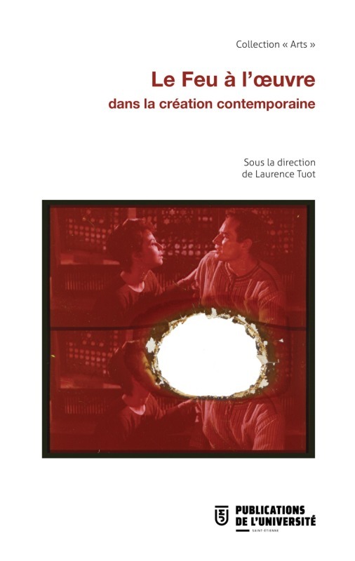 Le feu à l'œuvre dans la création contemporaine