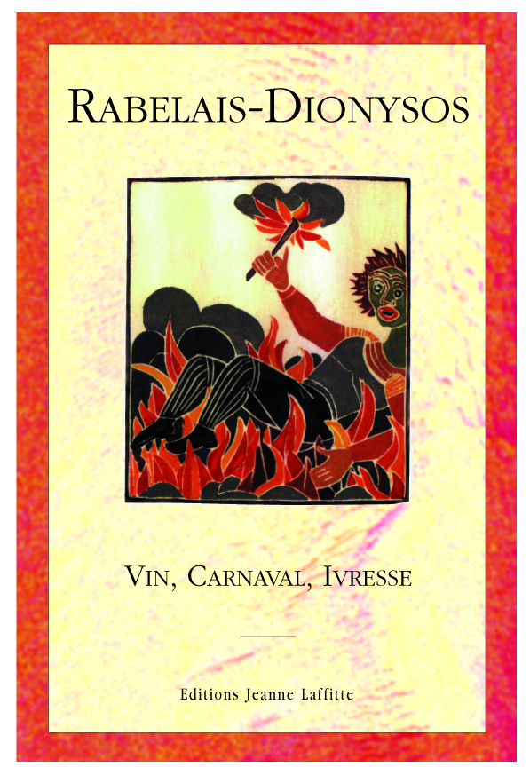 Rabelais-Dionysos - vin, carnaval, ivresse
