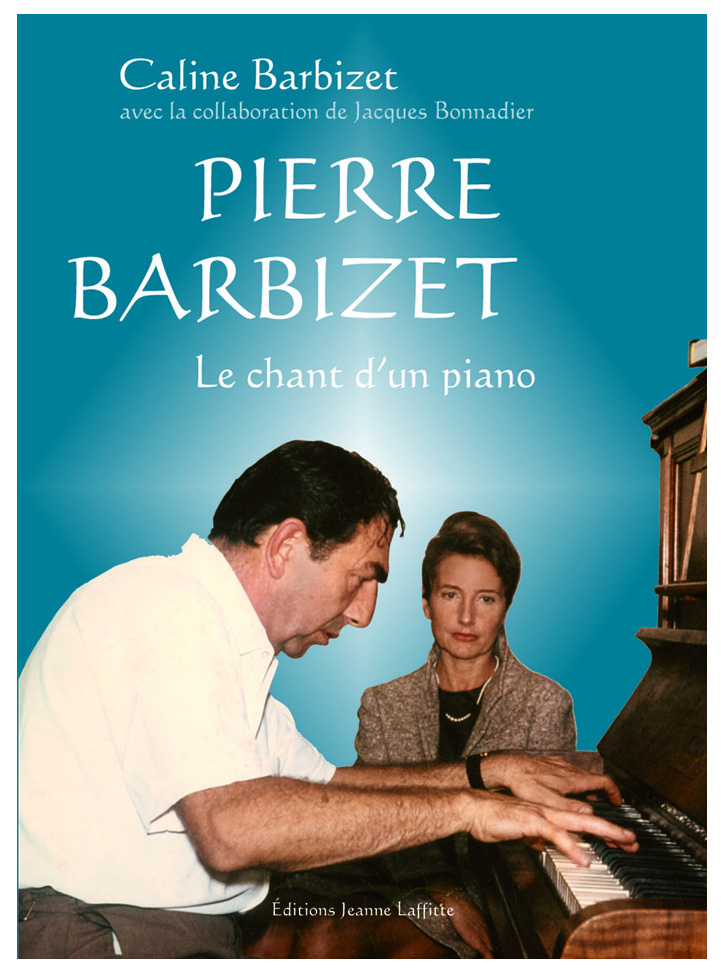 Pierre Barbizet - le chant d'un piano