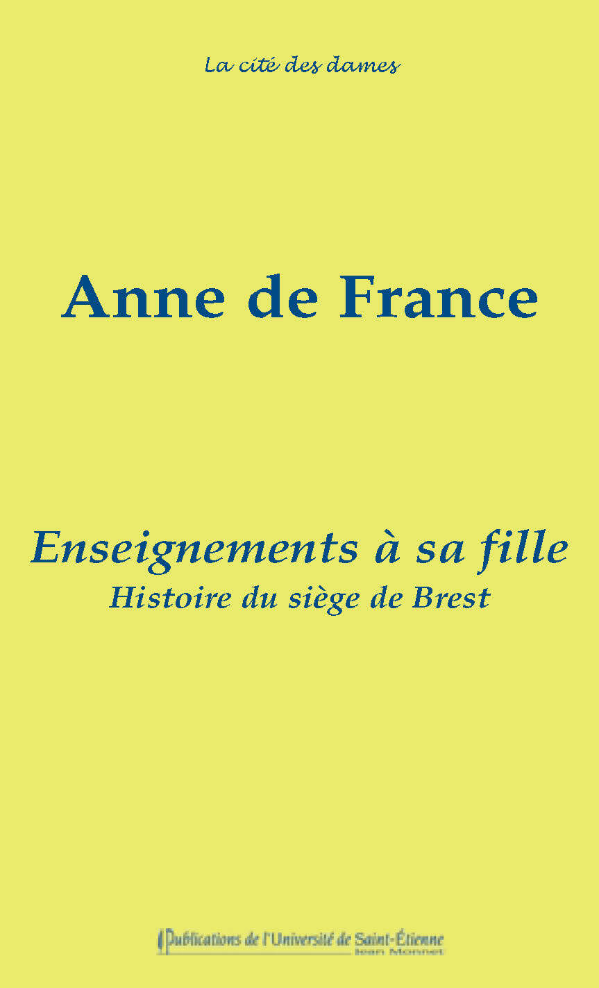 Enseignements à sa fille. Suivis de l'histoire du siège de Brest