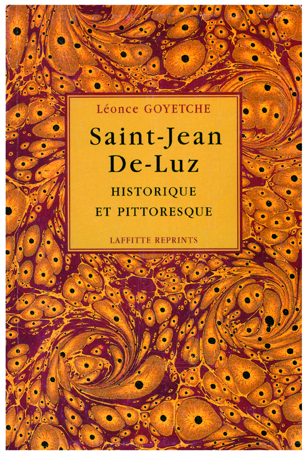 Saint-Jean-de-Luz - historique et pittoresque