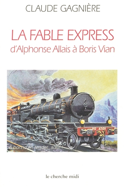 La fable express d'Alphonse Allais à Boris Vian