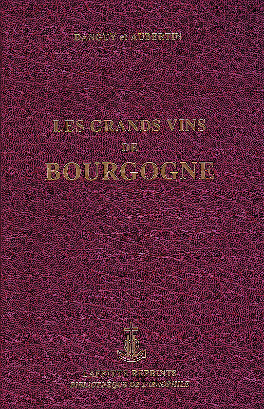 LES GRANDS VINS DE BOURGOGNE