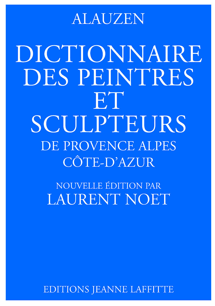 Dictionnaire des peintres et sculpteurs de Provence-Alpes-Côte d'Azur
