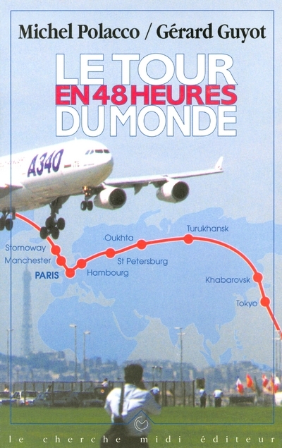 Le Tour du monde en 48 heures