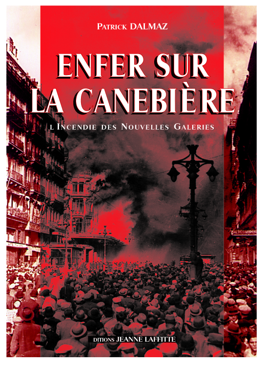 Enfer sur la Canebière - accident ou complot