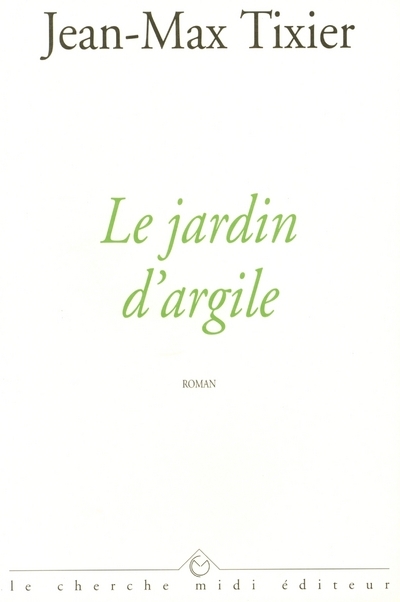 Le jardin d'argile