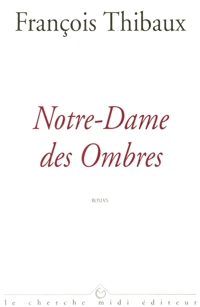 Notre-Dame des ombres