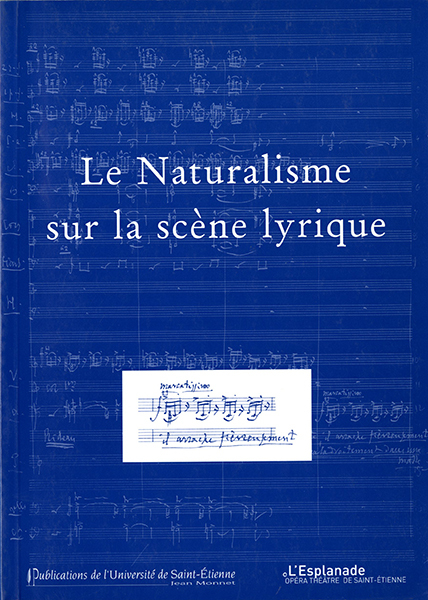Le naturalisme sur la scène lirique