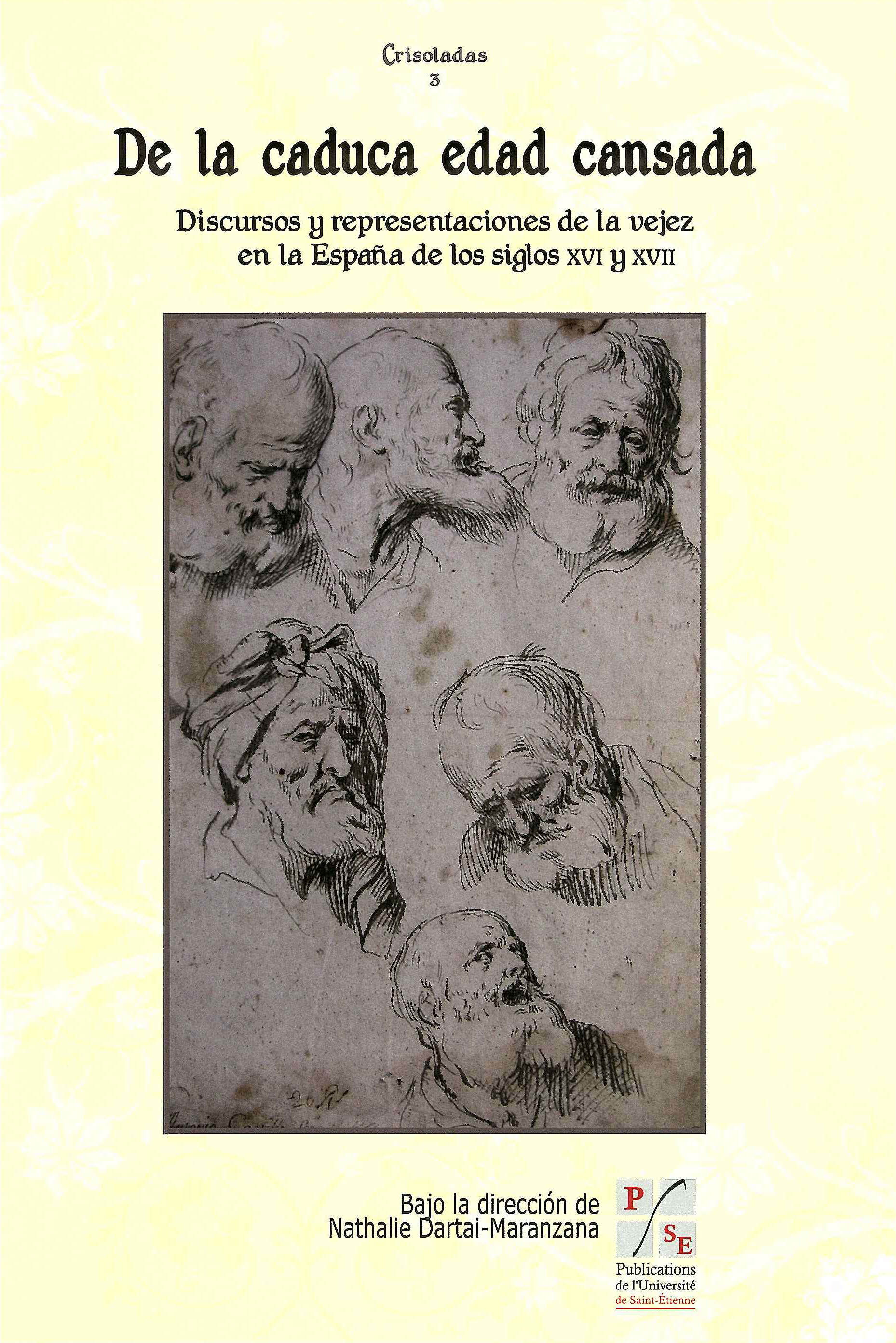 De la caduca edad cansada