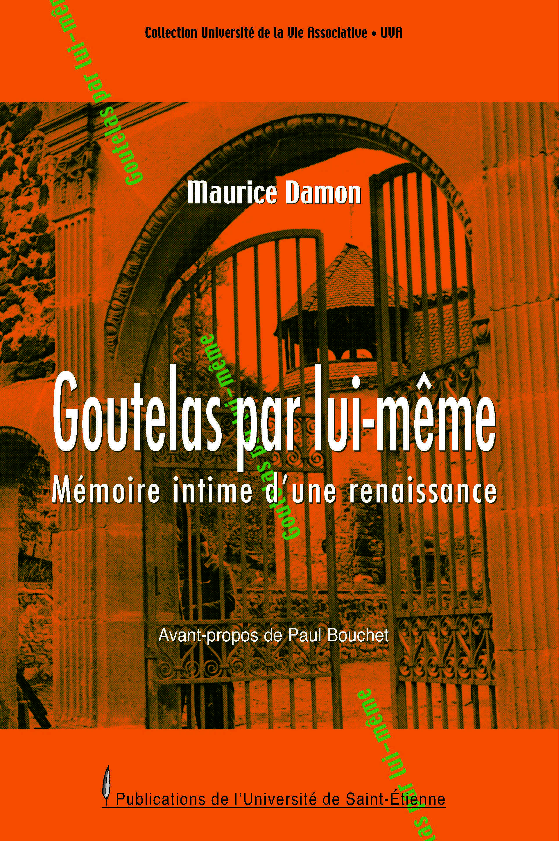 Goutelas par lui-même. Mémoire intime d'une renaissance