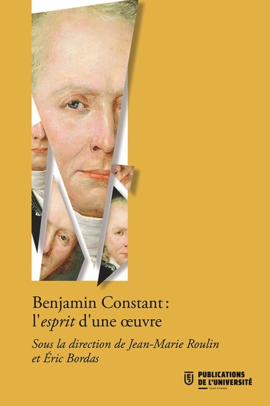 Benjamin constant, l'esprit d'une œuvre